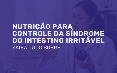 Nutrição para controle da Síndrome do Intestino Irritável