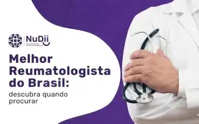 Melhor Reumatologista do Brasil no NuDii