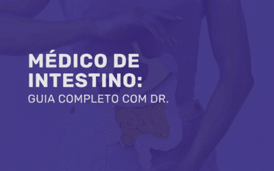 Médico de Intestino: Guia Completo com Dr. Rodrigo Barbosa