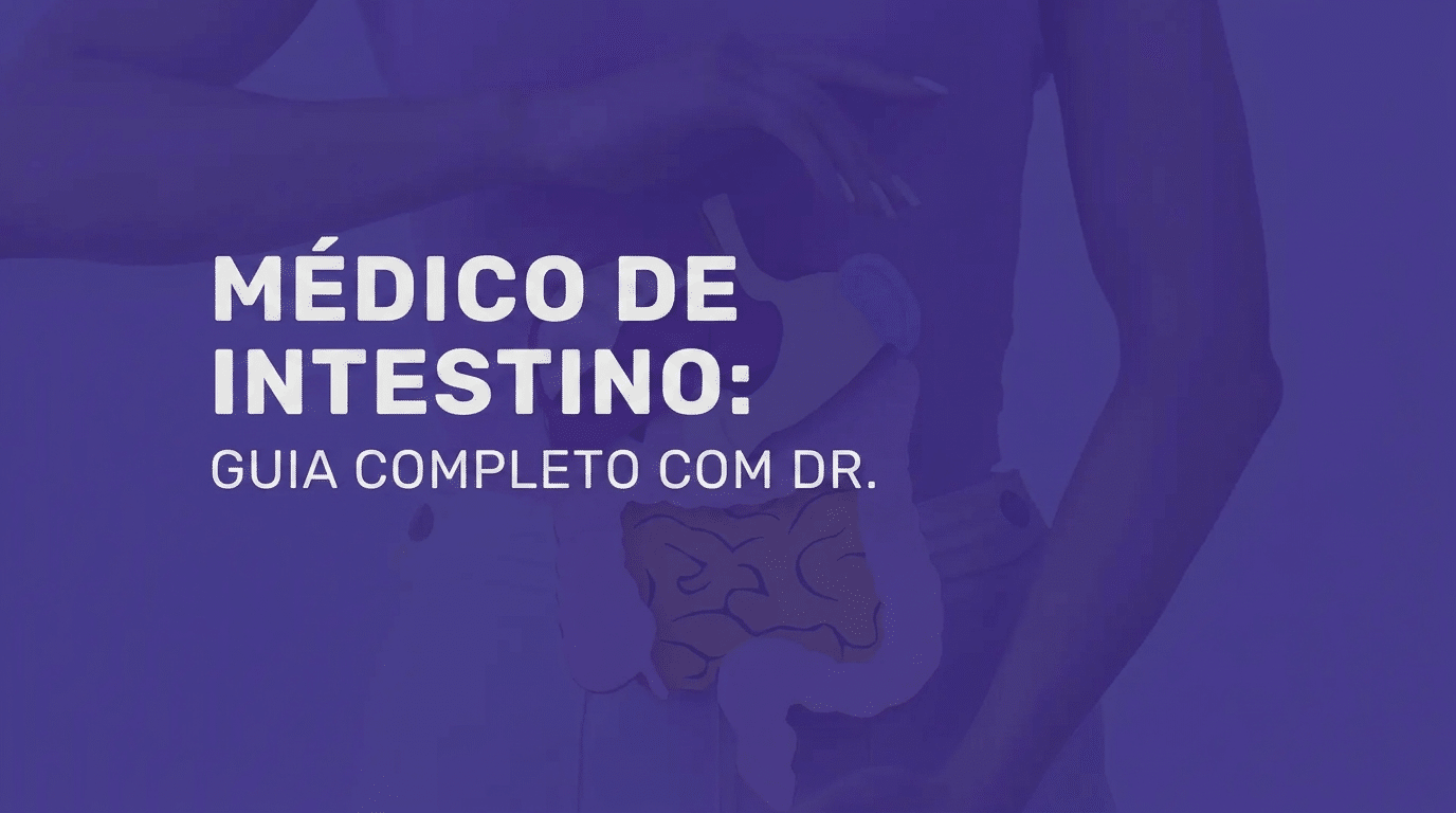 Médico de Intestino: Guia Completo com Dr. Rodrigo Barbosa — medico de intestino
