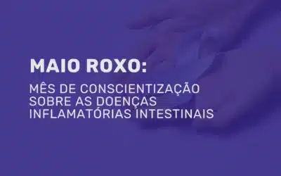 Maio Roxo: mês de conscientização sobre as DIIs
