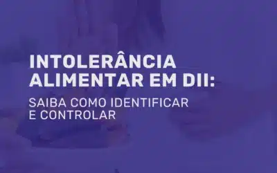 Intolerância alimentar em DII: como identificar e controlar