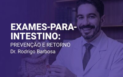 Exames-para-intestino: Prevenção e Retorno