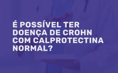 É possível ter doença de Crohn com calprotectina normal?